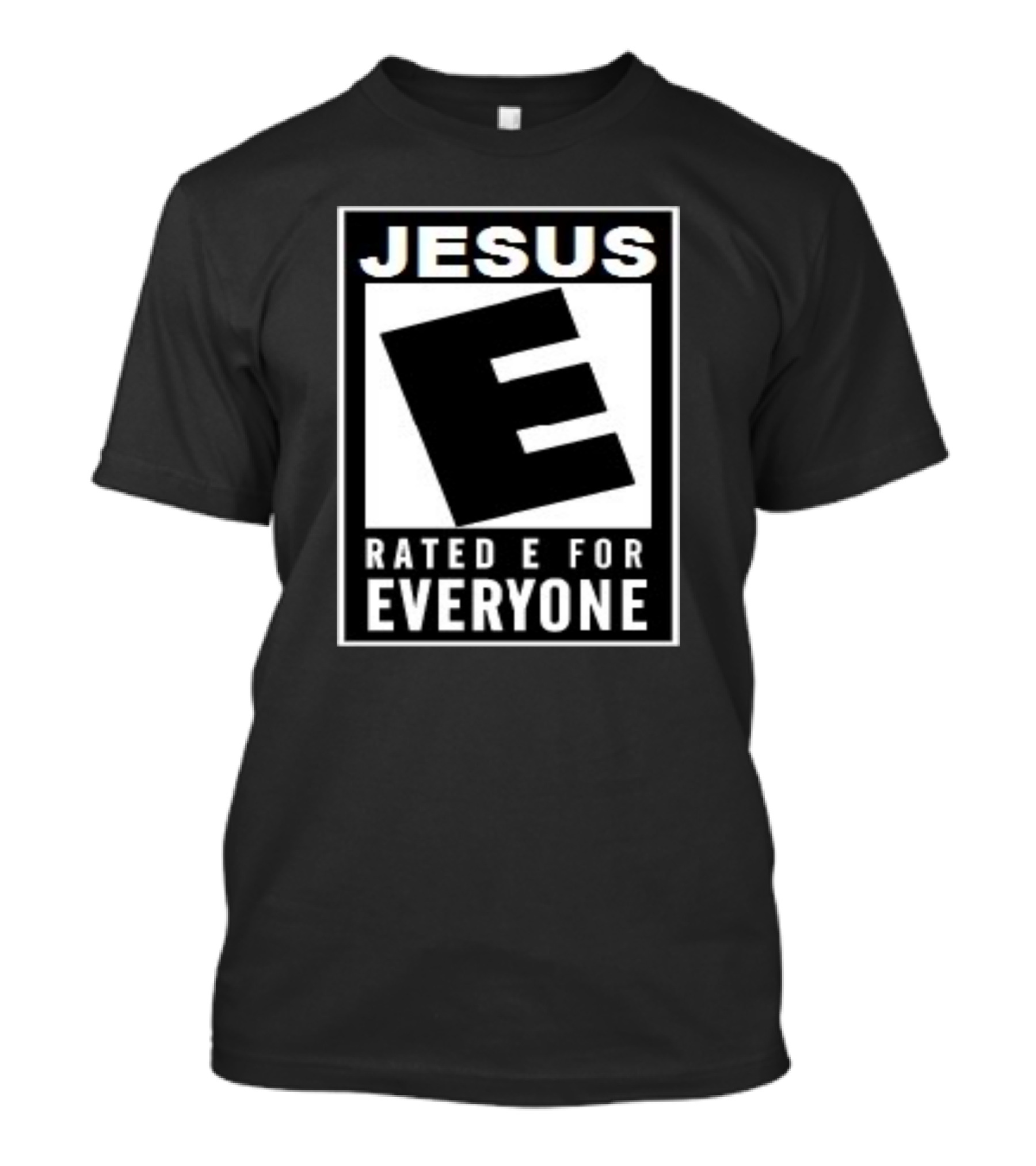 Jesus Rated E For Everyone Bold Iconic T-Shirt