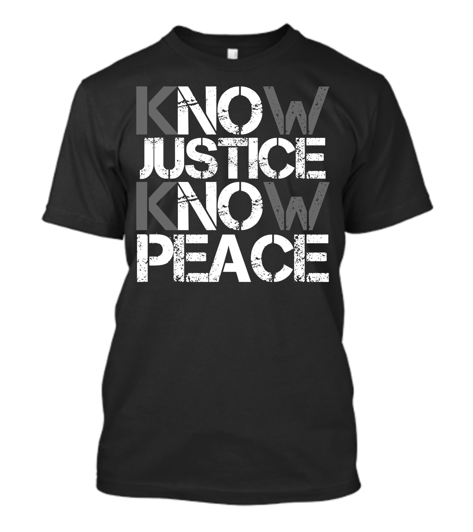 Know Justice Know Peace T-Shirt
