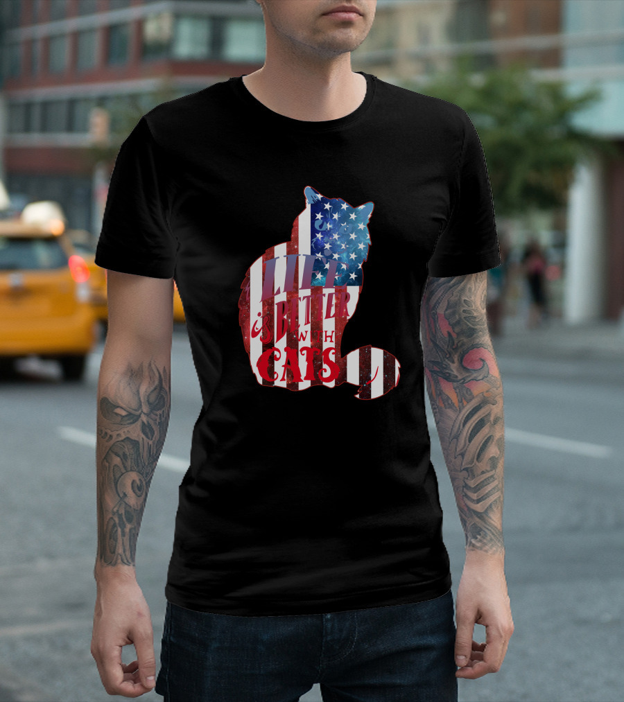 Life Is Better With Cats American Flag Cat T-Shirt