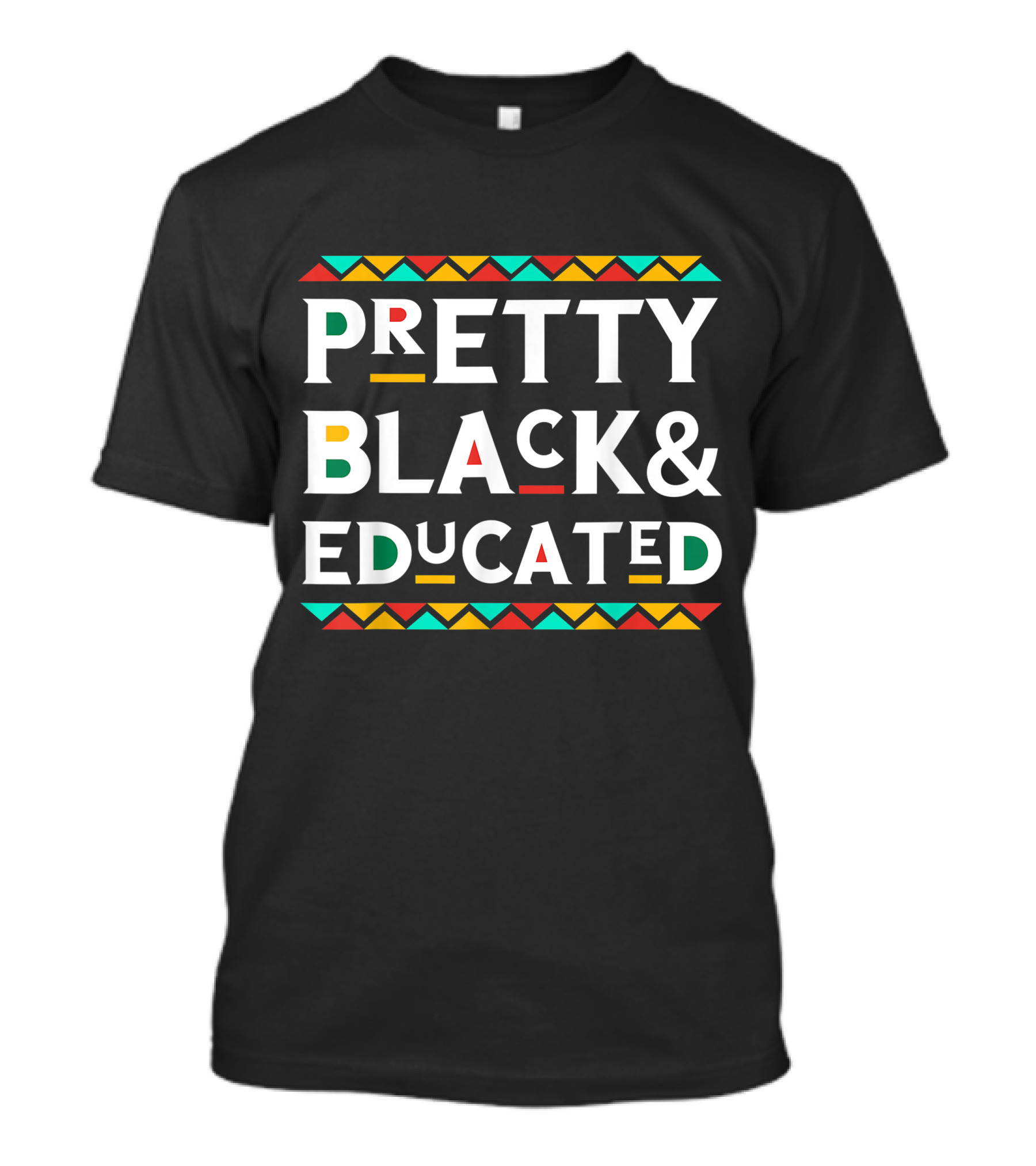 Pretty Black Educated African American T-Shirt