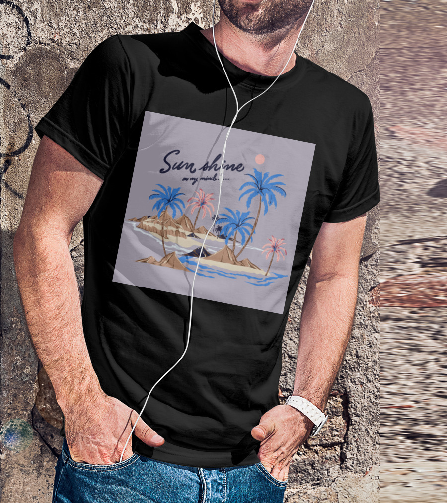 Sun Shine On My Mind Island Palm Trees T-Shirt