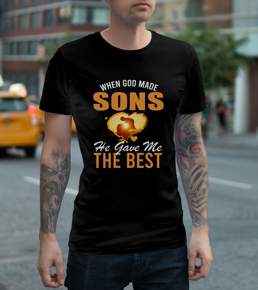When God Made Sons He Gave Me The Best Heart T-Shirt