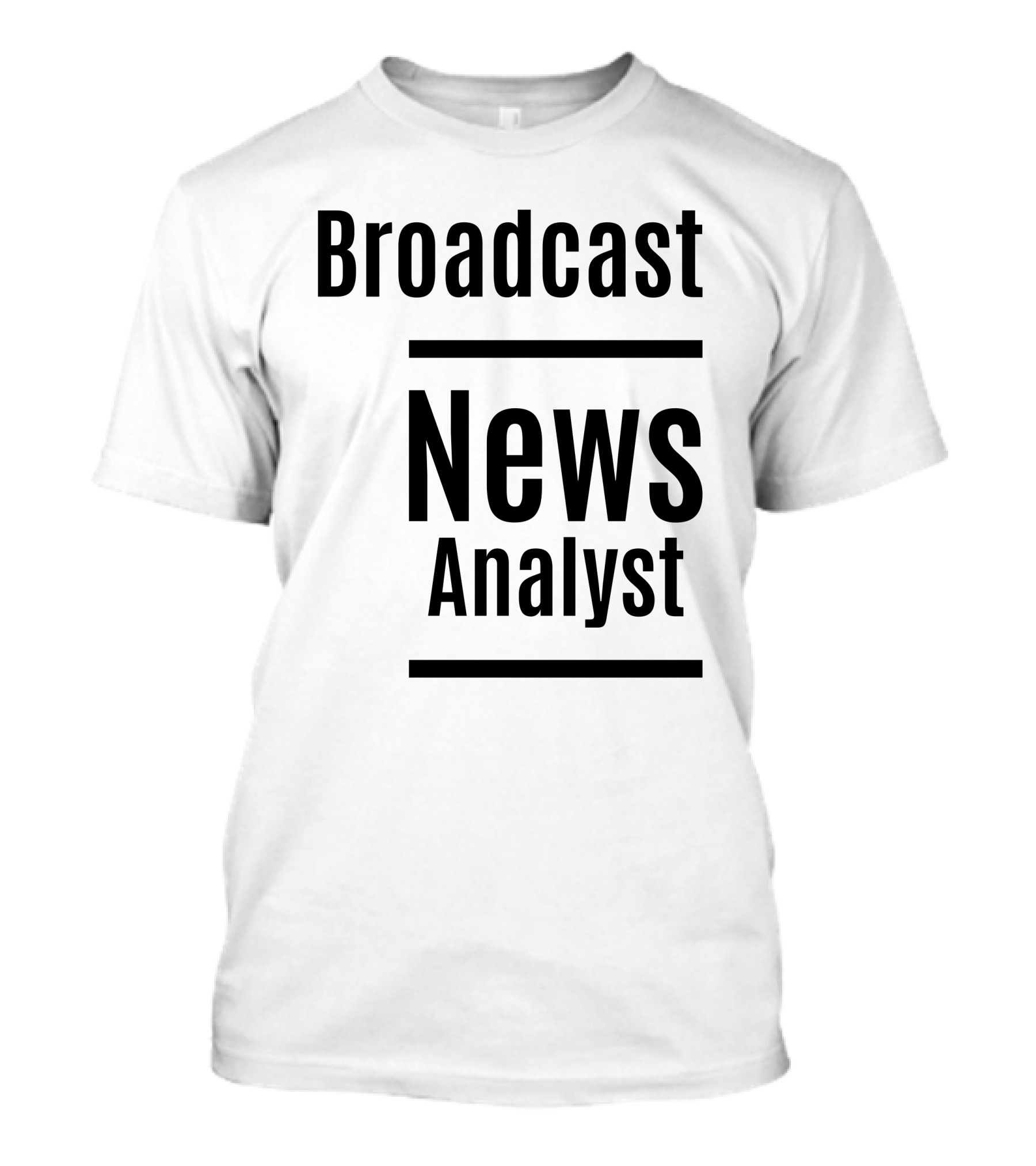 Broadcast News Analyst T-Shirt