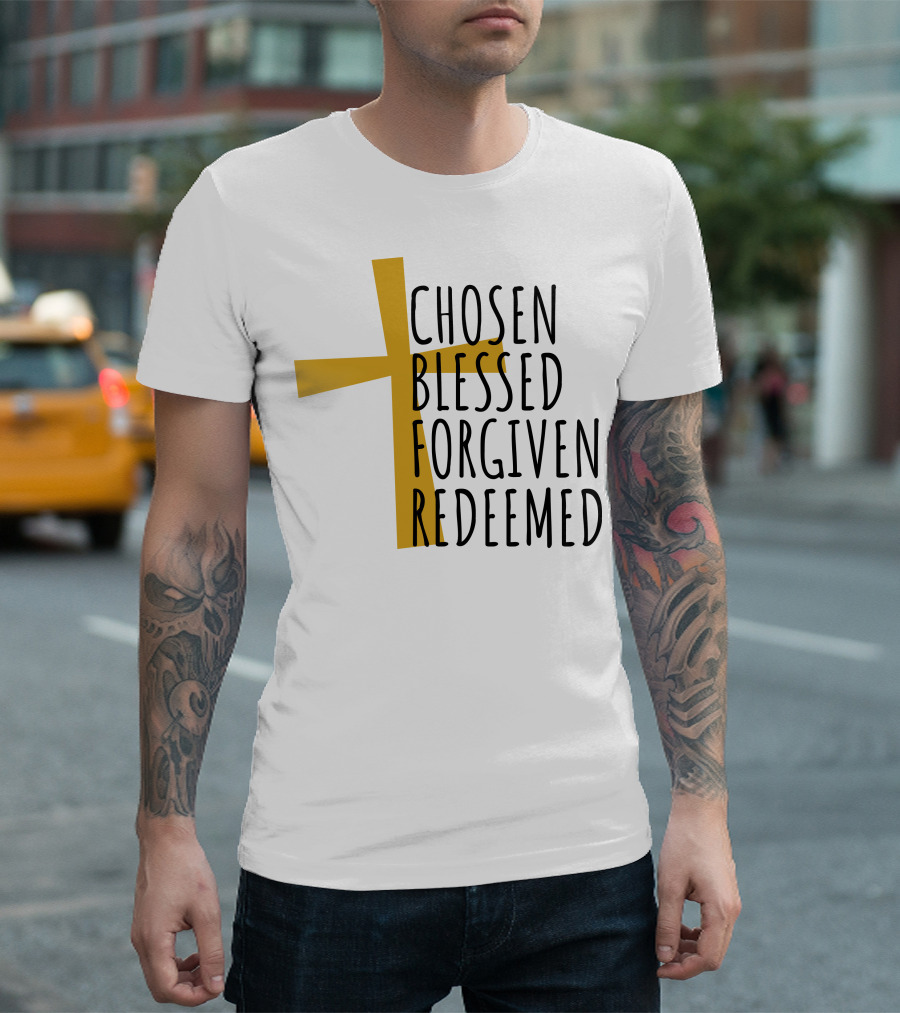 Chosen Blessed Forgiven Redeemed Cross T-Shirt
