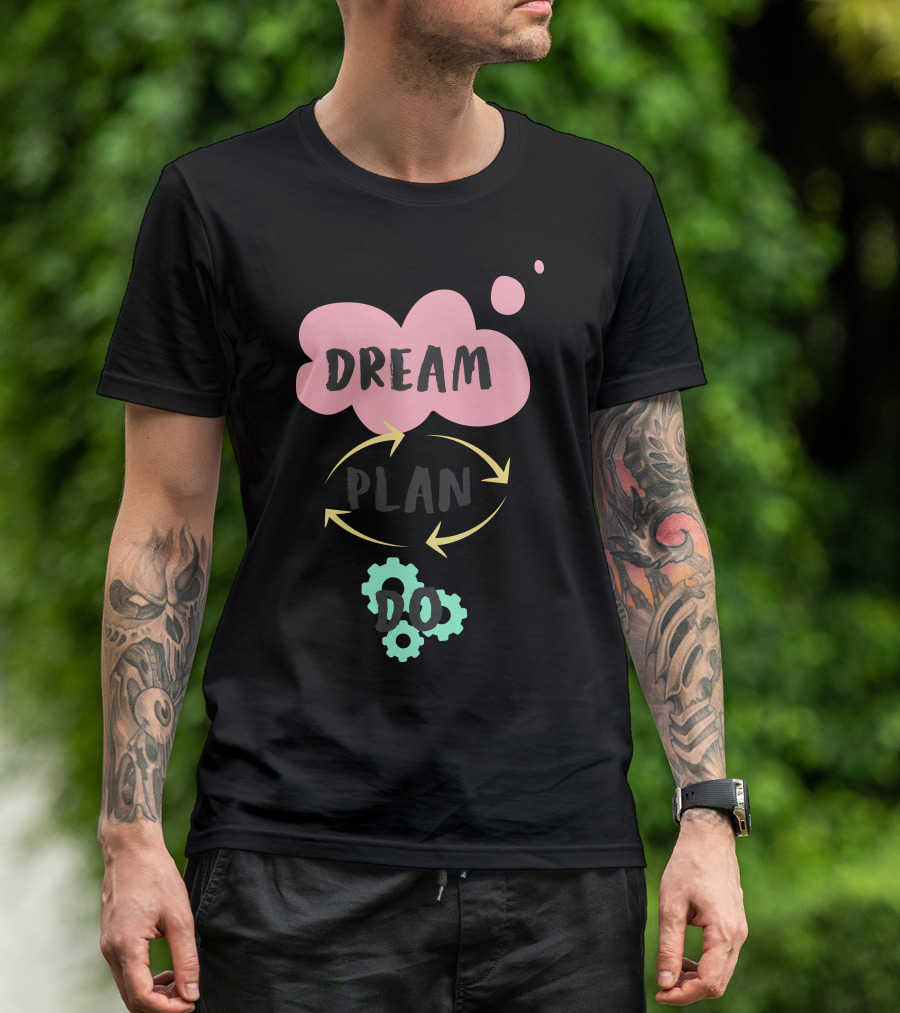 Dream Plan Do With Arrows And Gears Icons T-Shirt