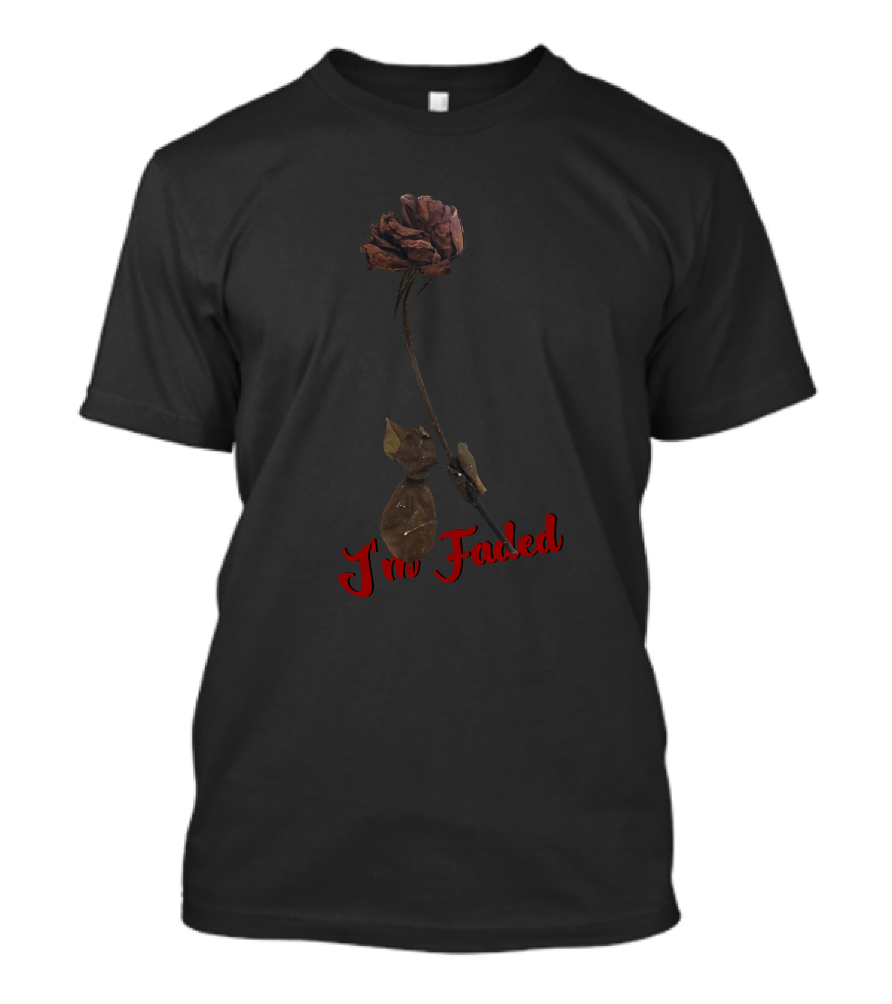 I'm Faded Rose T-Shirt