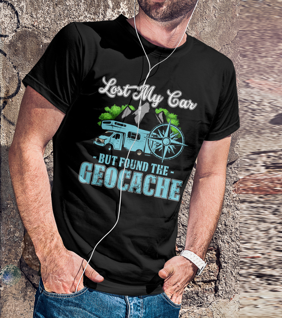 Lost My Car But Found The Geocache Geocaching Geocacher Adventure Compass Mountains Camper T-Shirt