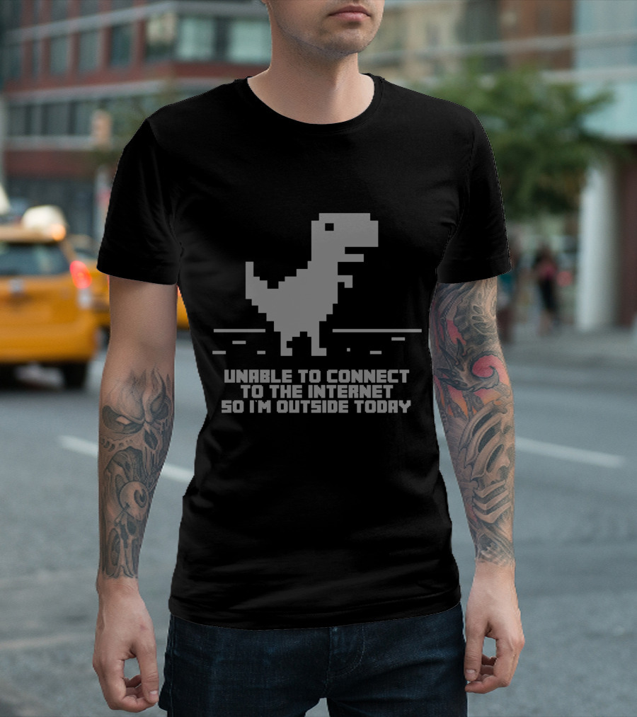 Unable To Connect To The Internet So I'm Outside Today Pixel Dinosaur T-Shirt