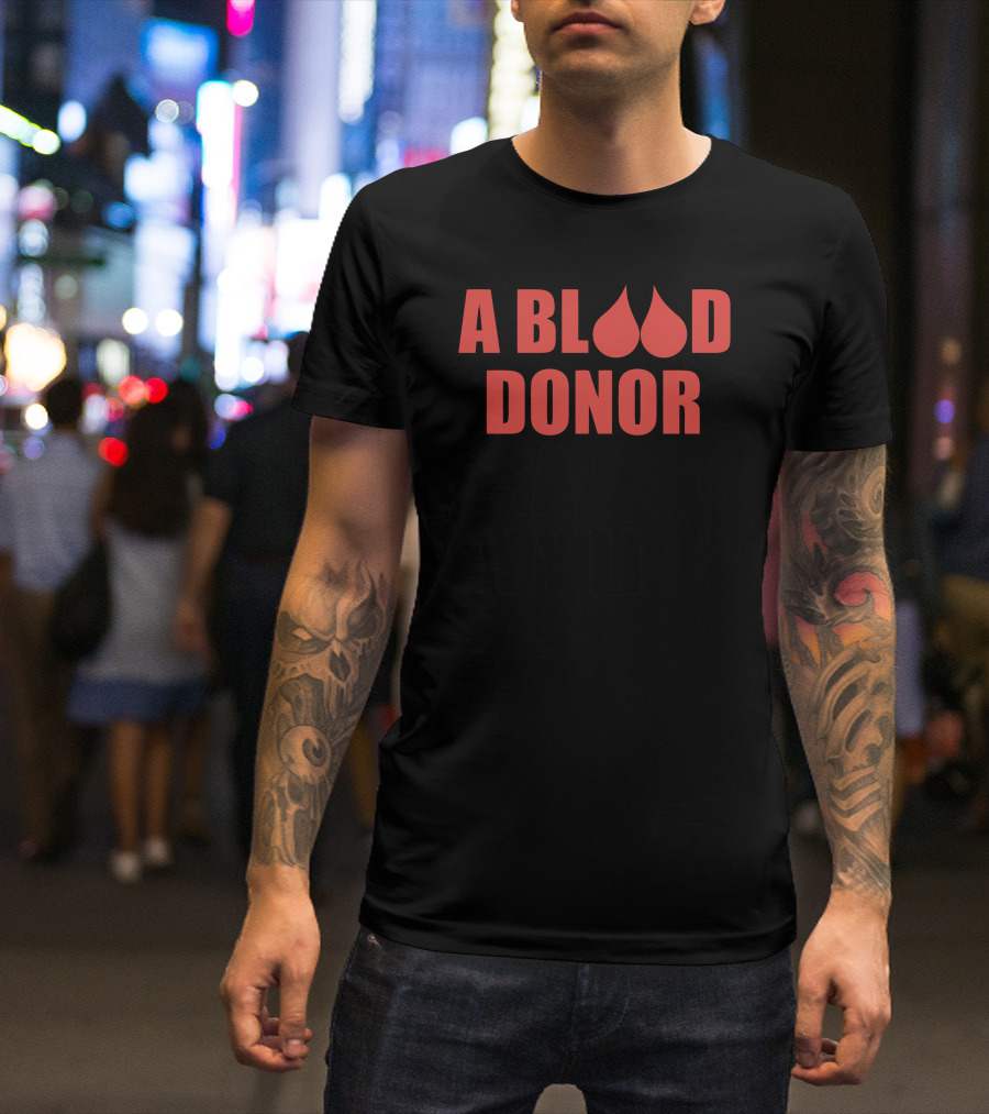 A Blood Donor Saved My Life Red Blood Drops T-Shirt