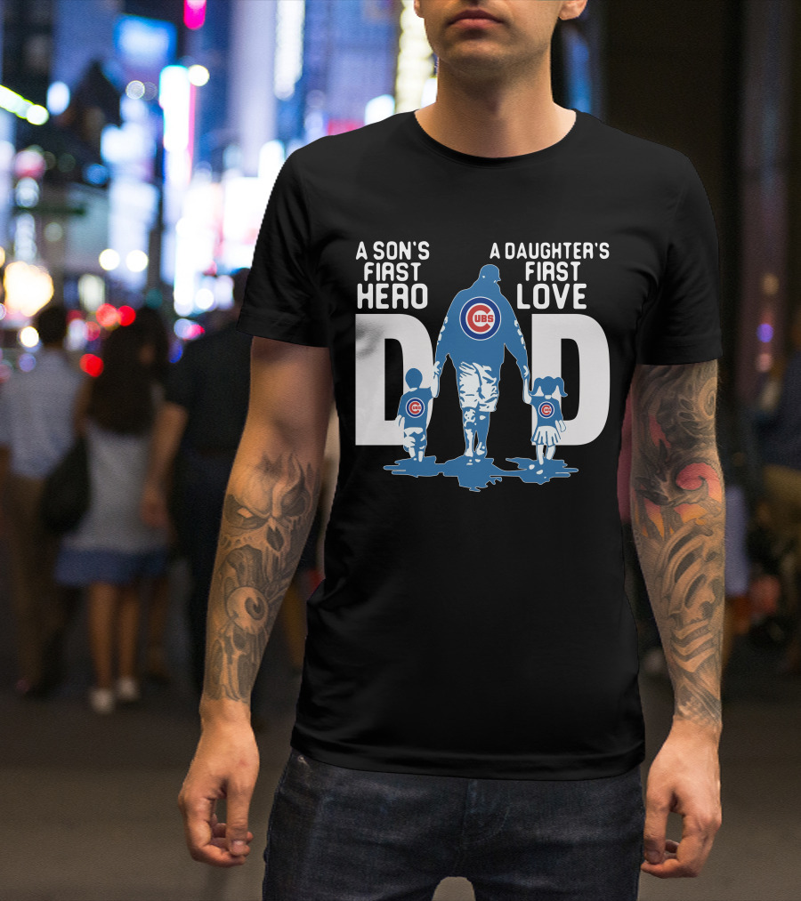 A Son's First Hero A Daughter's First Love Cubs Dad Blue White Red T-Shirt