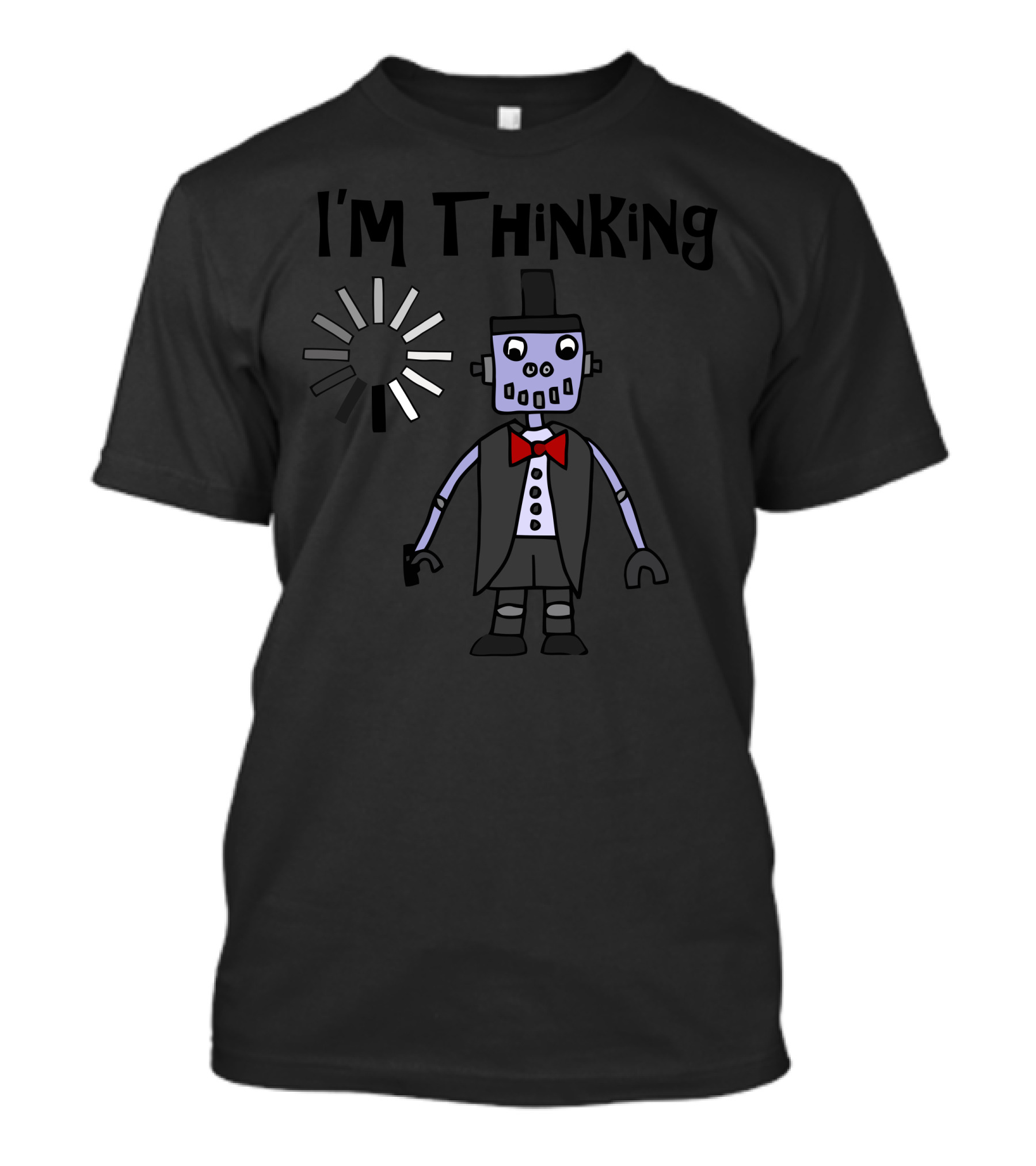 I'm Thinking Robot Loading T-Shirt