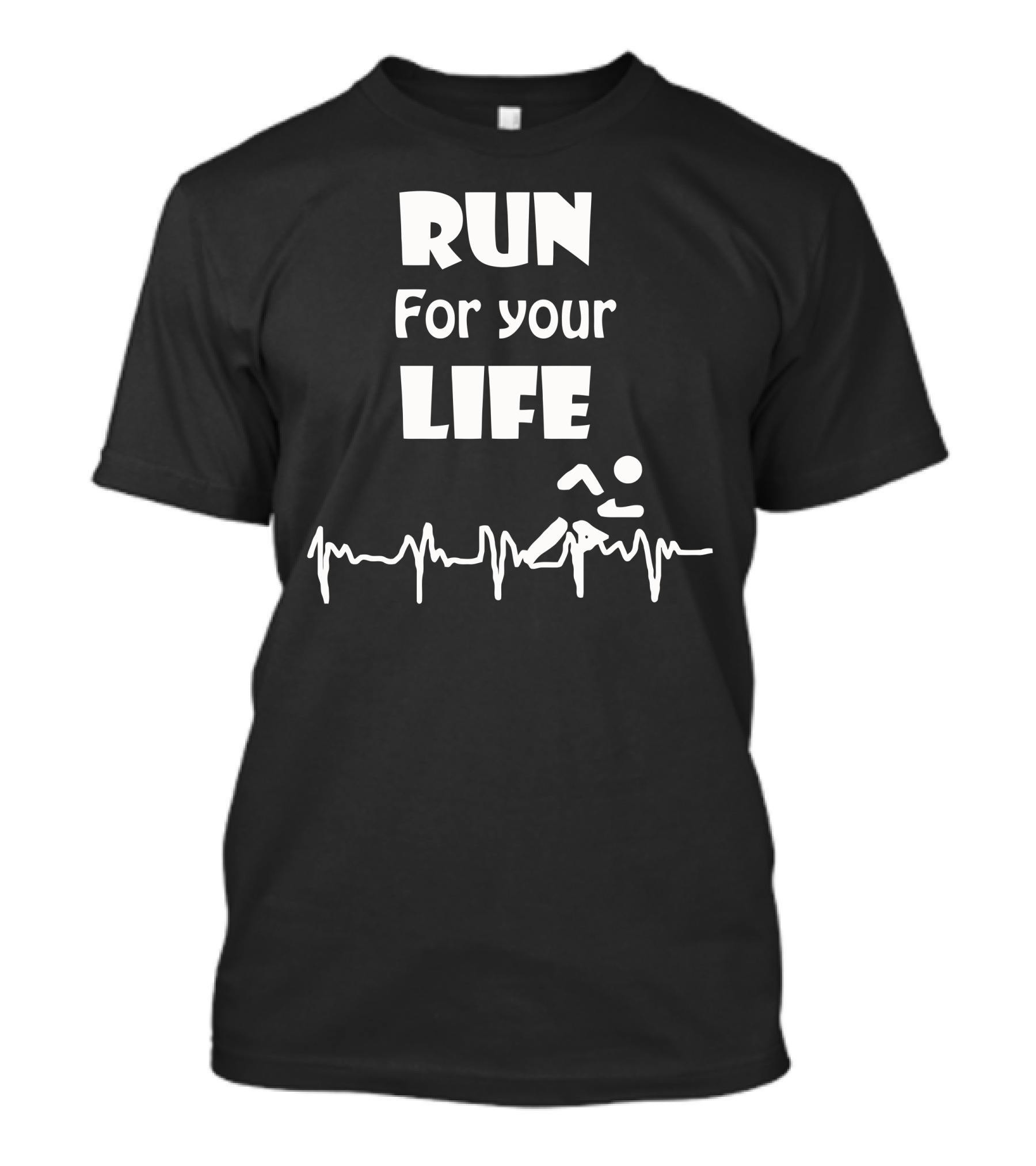 RUN For Your LIFE Unique Awesome Running Heartbeat T-Shirt