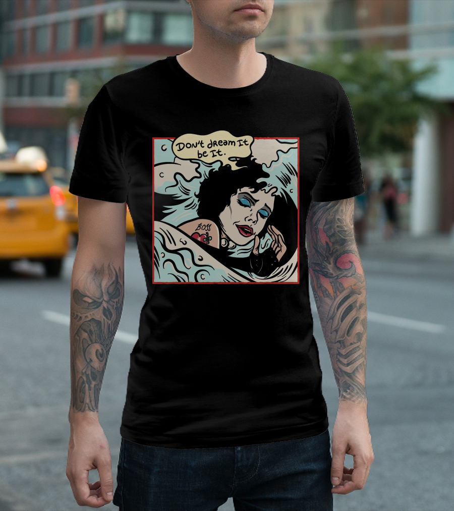 Don't Dream It Be It Boss Tattoo T-Shirt