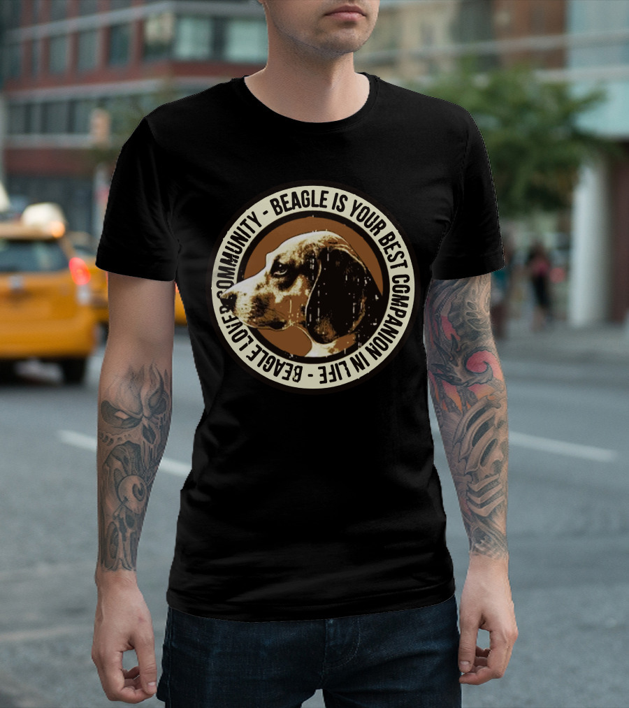 Beagle Is Your Best Companion In Life Beagle Love Community T-Shirt