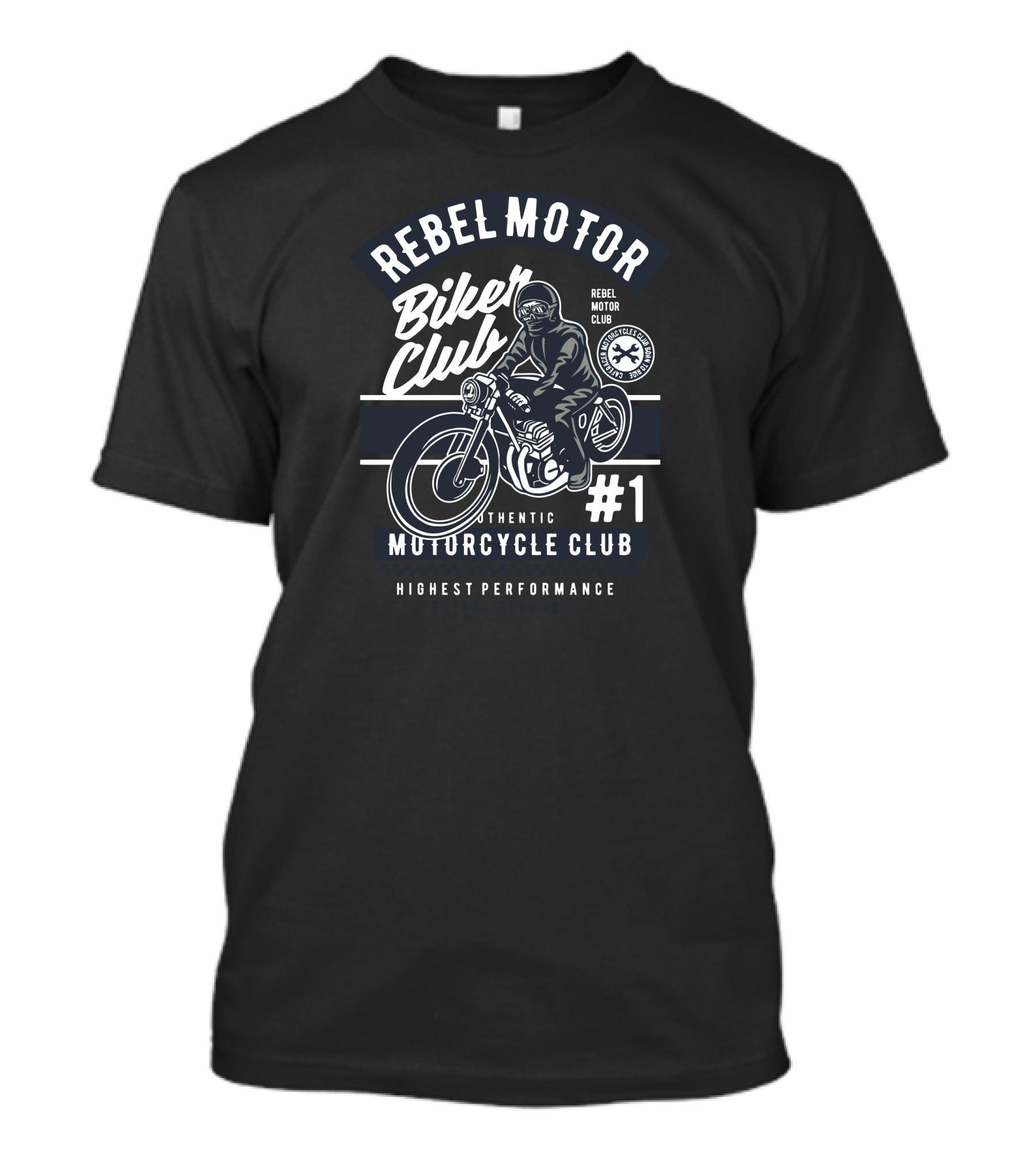 Rebel Motor Biker Club Authentic Motorcycle Club #1 Highest Performance Established 1962 T-Shirt