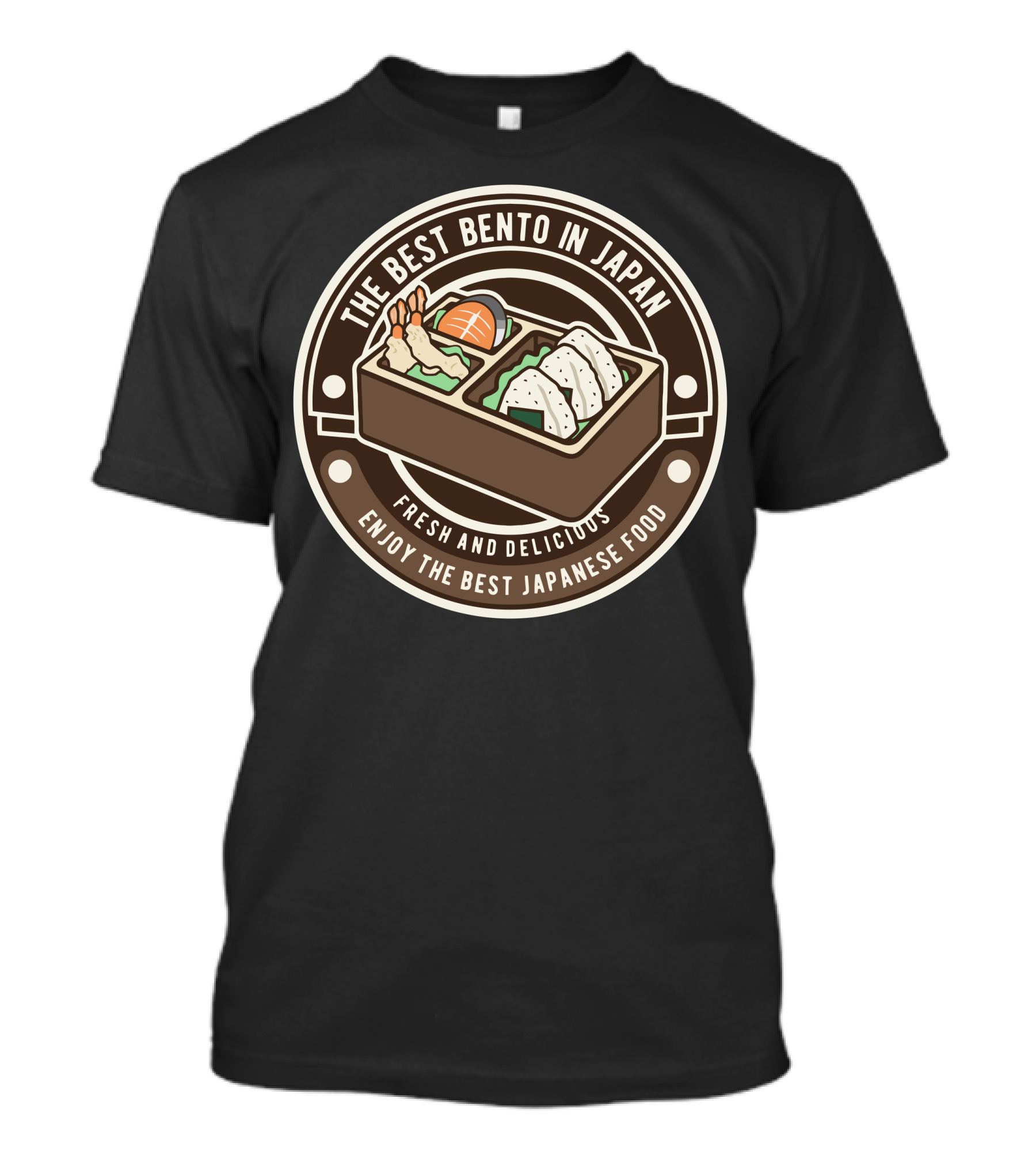 The Best Bento In Japan Fresh And Delicious Enjoy The Best Japanese Food T-Shirt