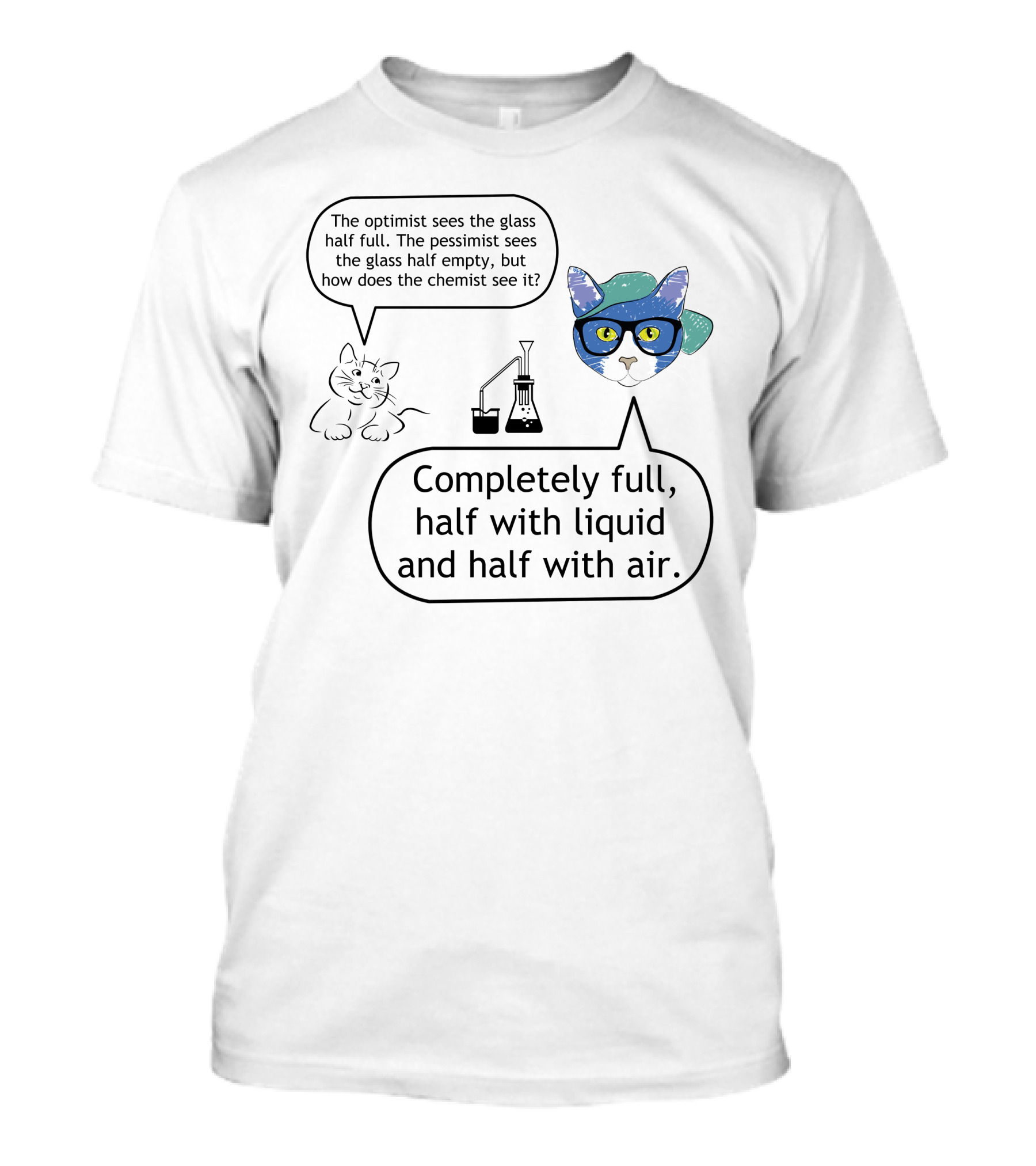 Completely Full Half With Liquid And Half With Air Chemistry Glass Cat T-Shirt