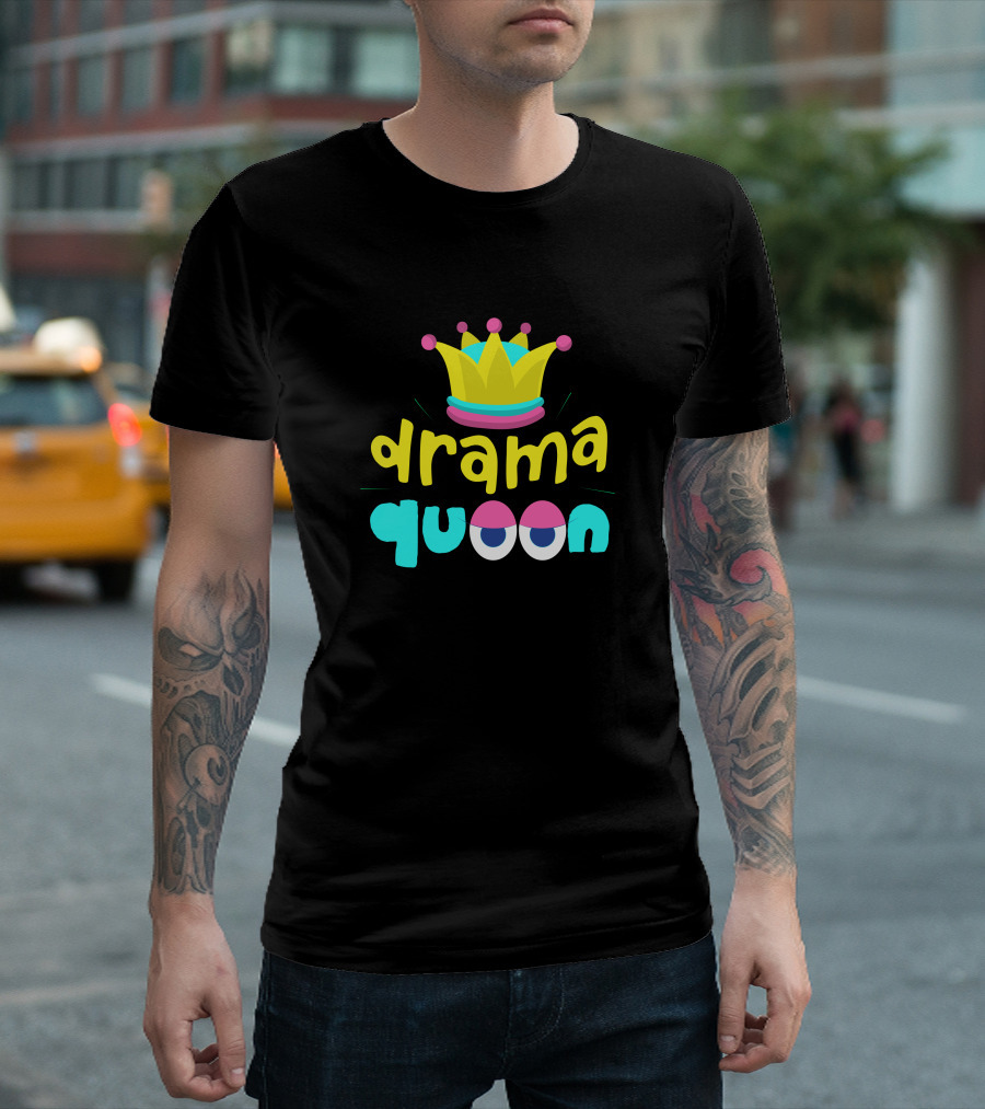 Drama Queen Crowned Colorful Typography T-Shirt