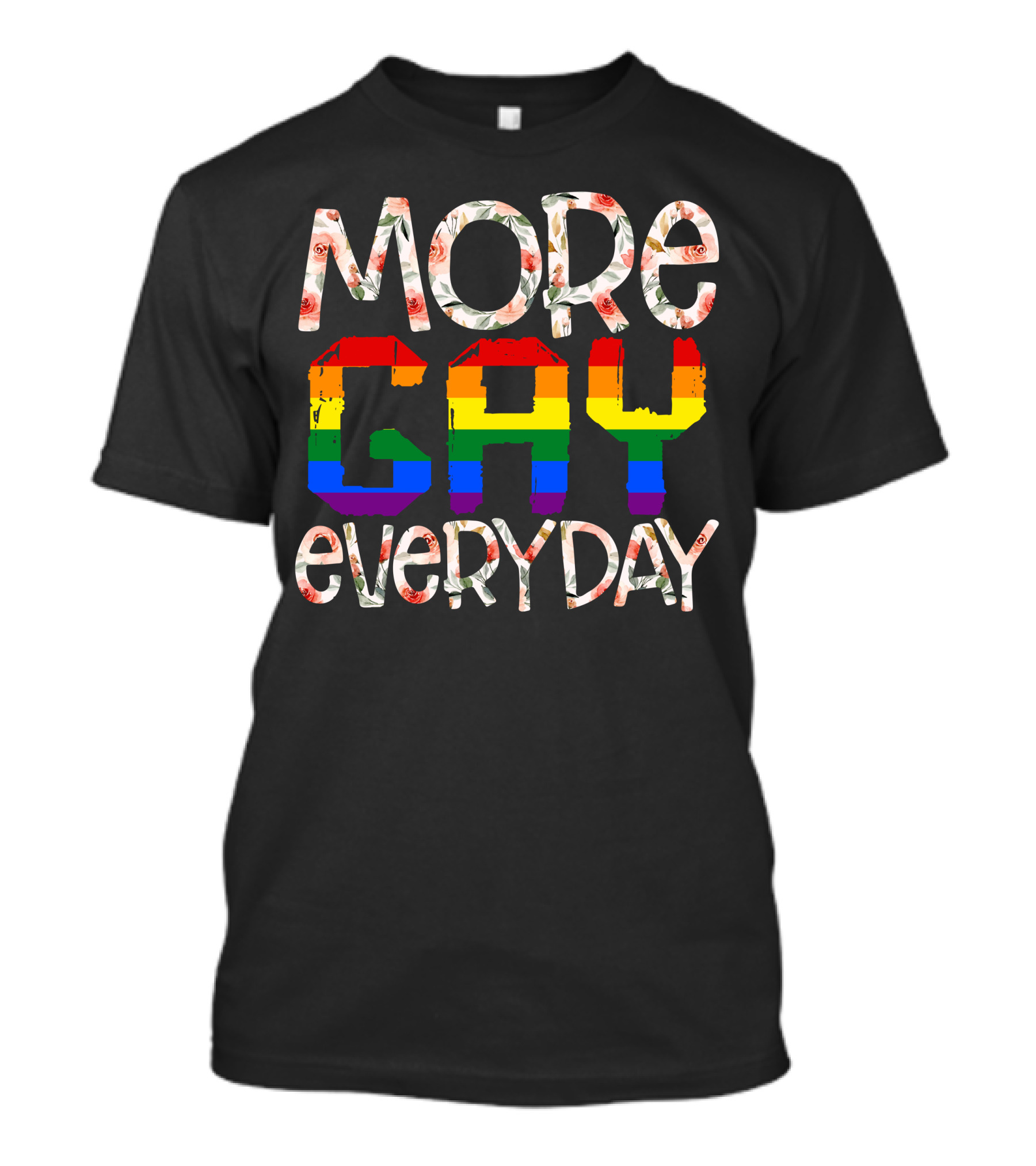More Gay Everyday Rainbow Pride Floral T-Shirt