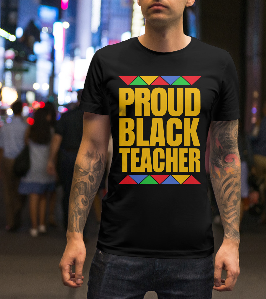 Proud Black Teacher Bold Yellow Text With Multicolored Triangles T-Shirt