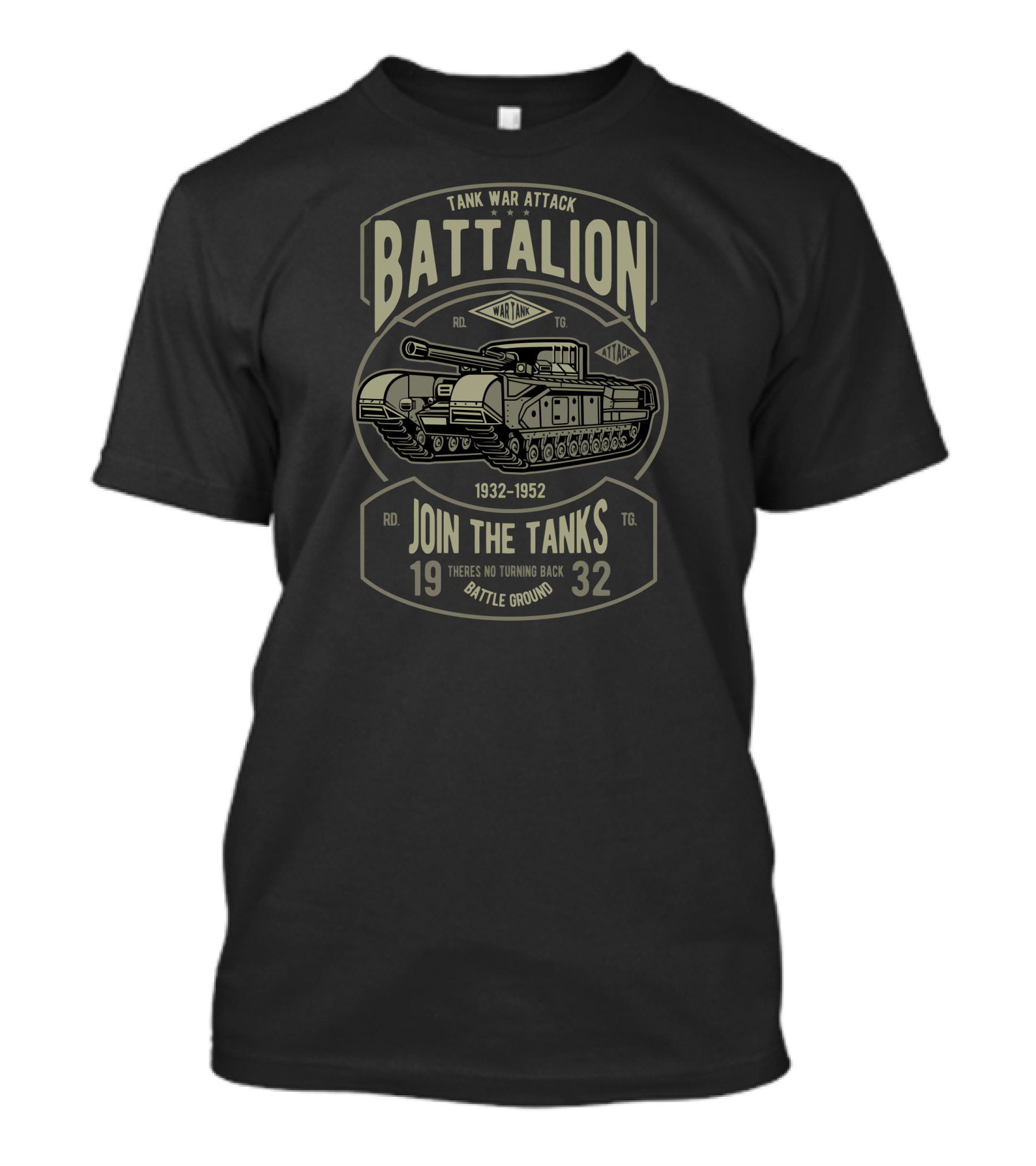 Tank War Attack Battalion Join The Tanks Battle Ground 1932-1952 T-Shirt