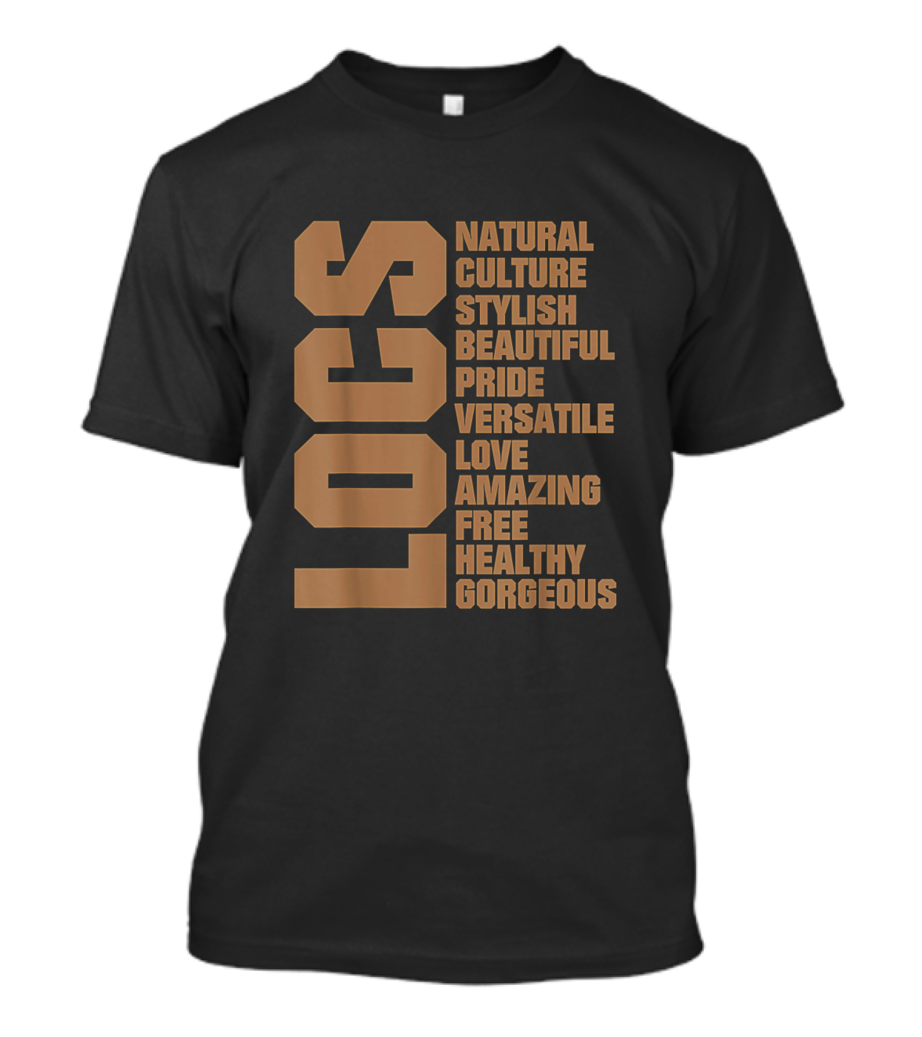 Locs Natural Culture Stylish Beautiful Pride Versatile Love Amazing Free Healthy Gorgeous T-Shirt