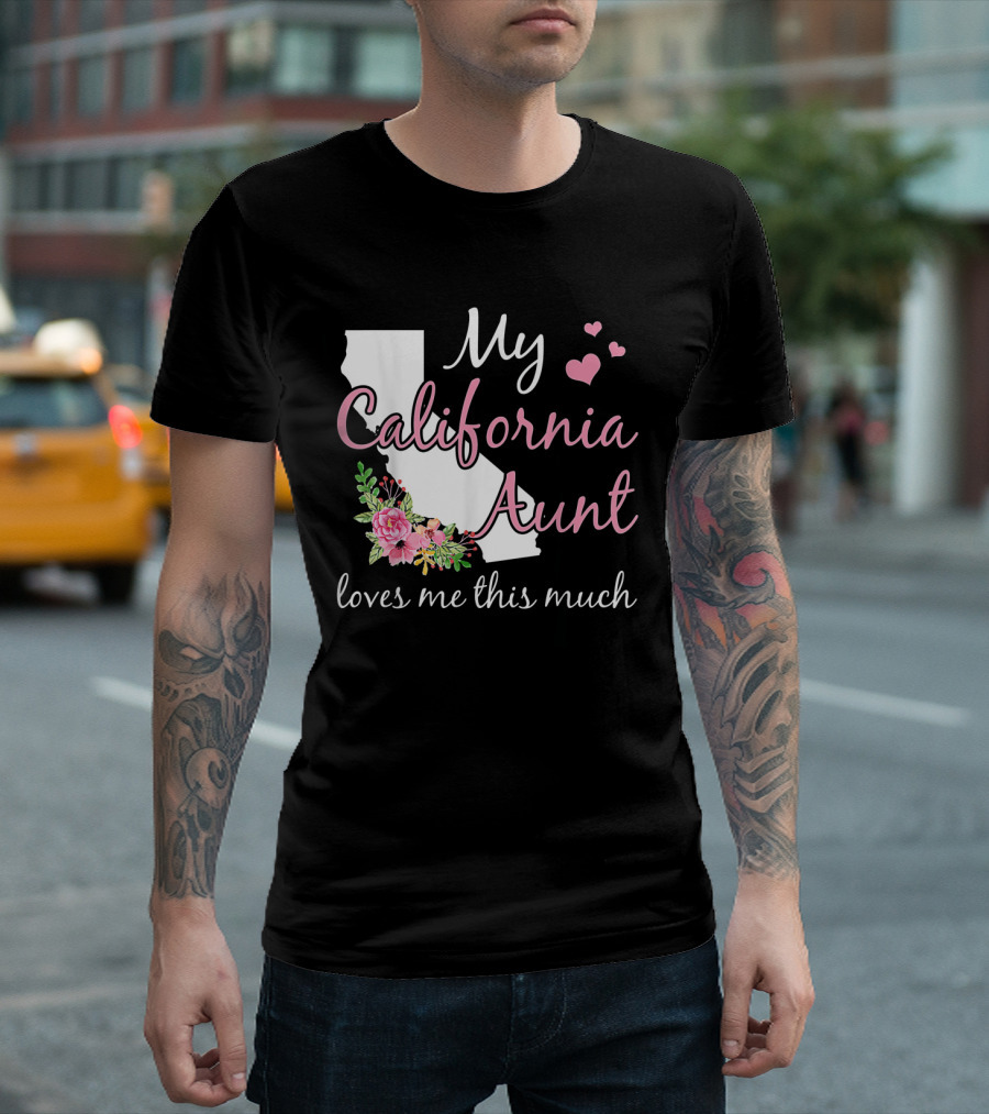 My California Aunt Loves Me This Much Floral State Outline With Pink Hearts T-Shirt