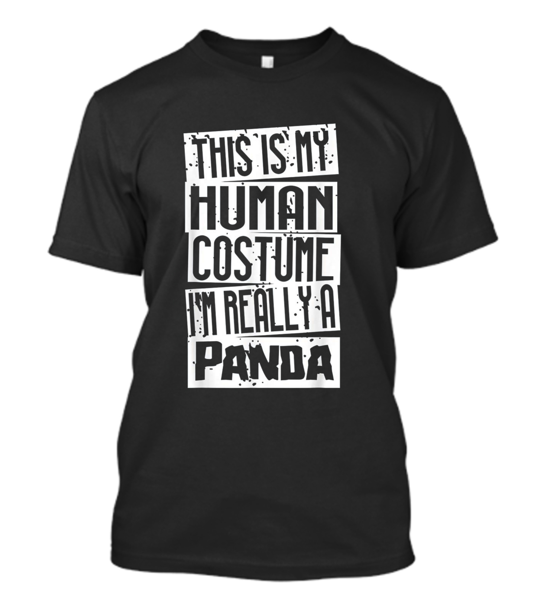 This Is My Human Costume I'm Really A Panda Funny Halloween Phrase T-Shirt