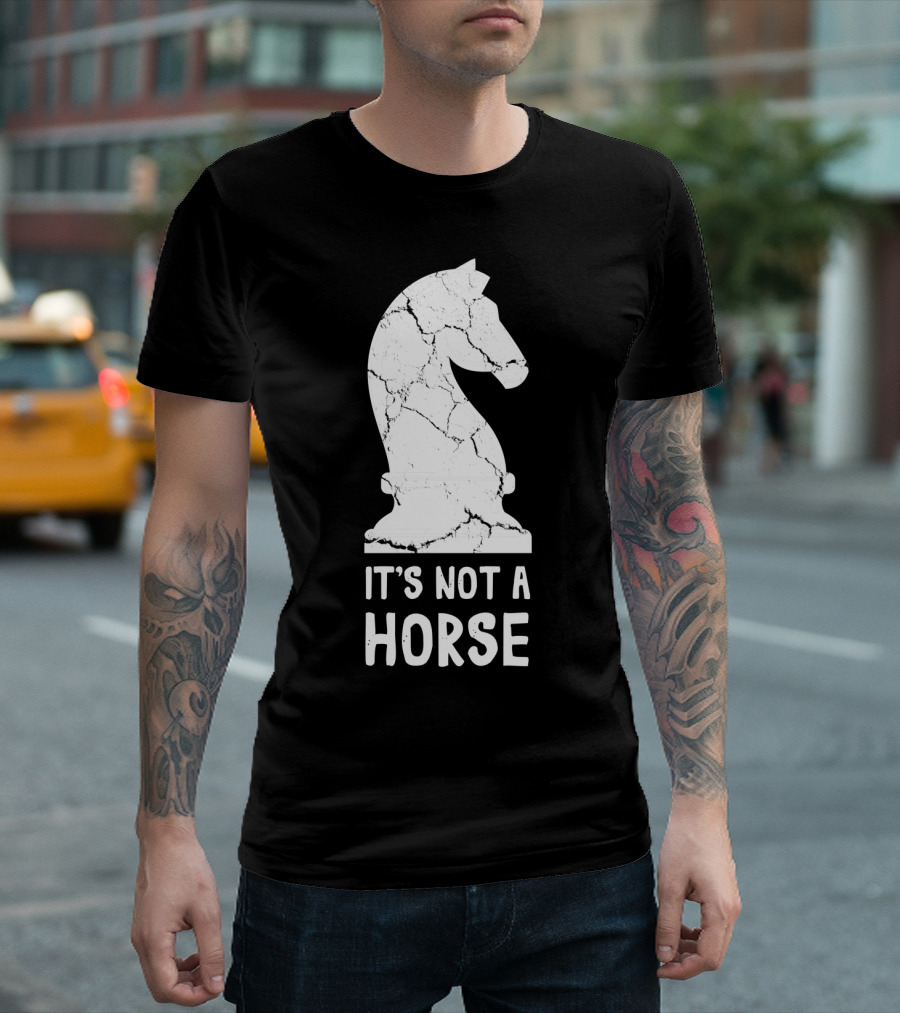 Chess Player Knight Piece It's Not A Horse T-Shirt