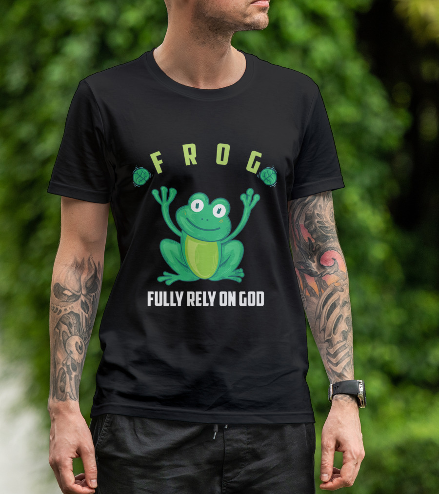 Frog Fully Rely On God Inspirational Religious T-Shirt