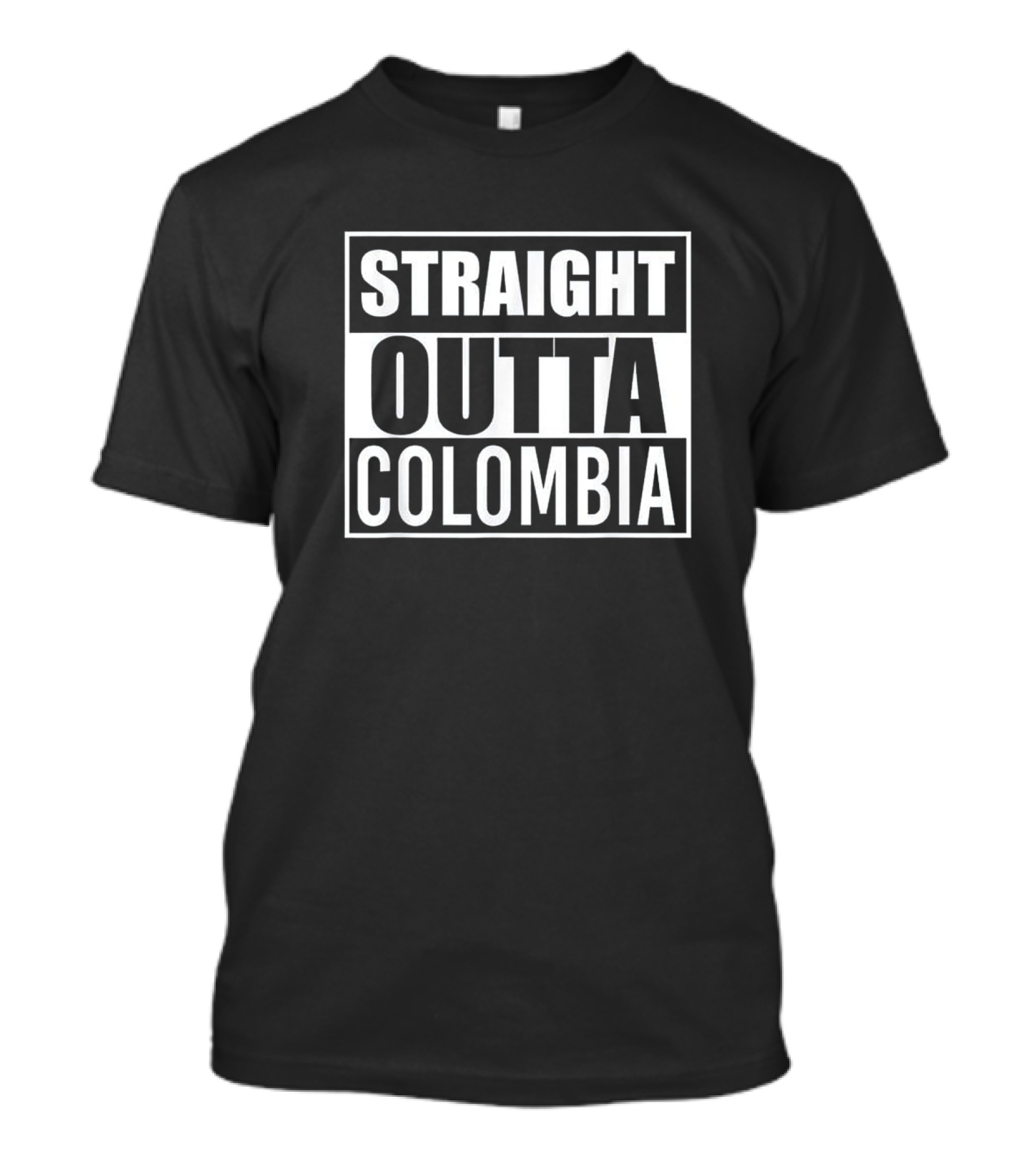 Straight Outta Colombia Funny Best American Columbian T-Shirt