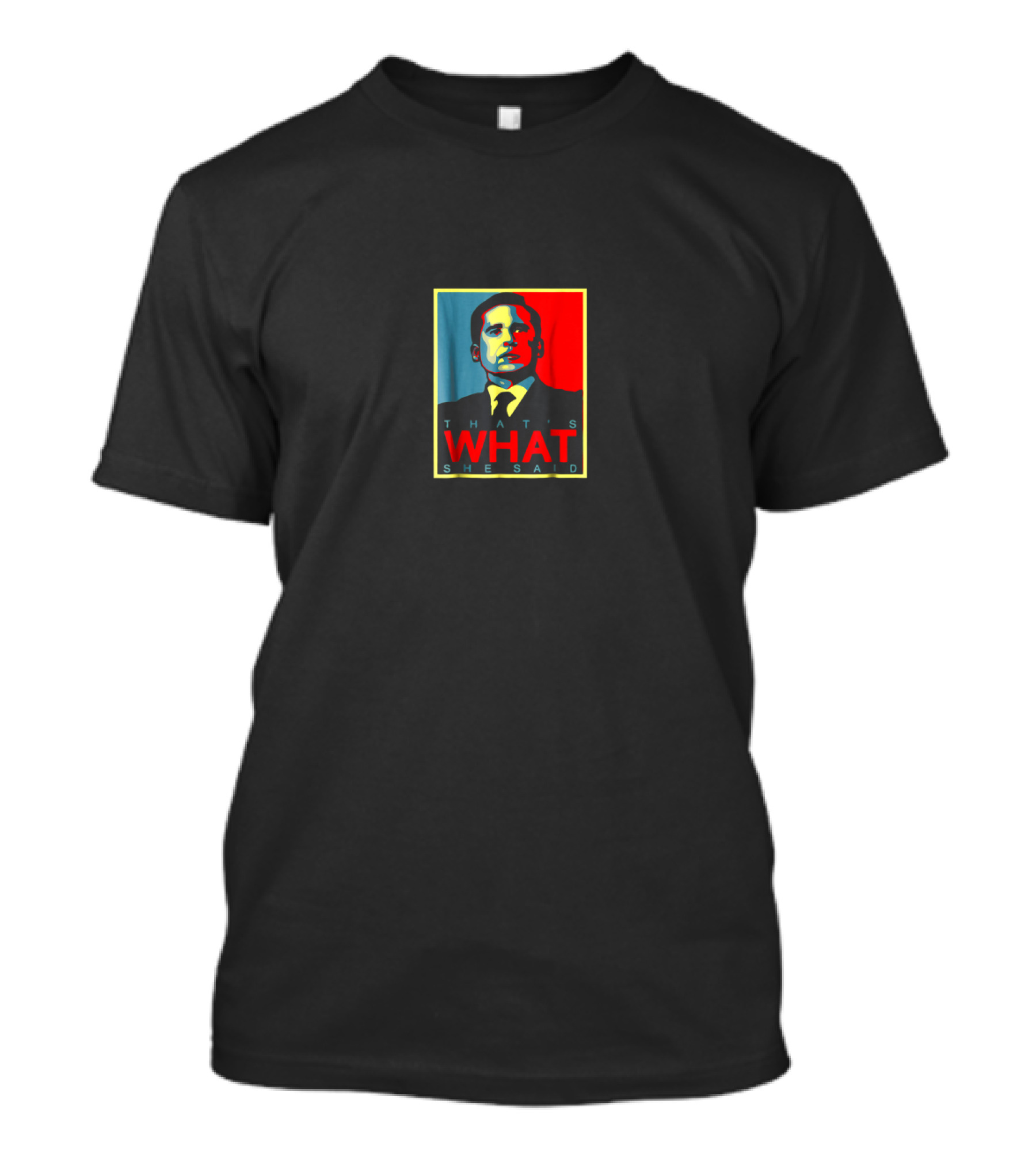That's What She Said Hope T-Shirt