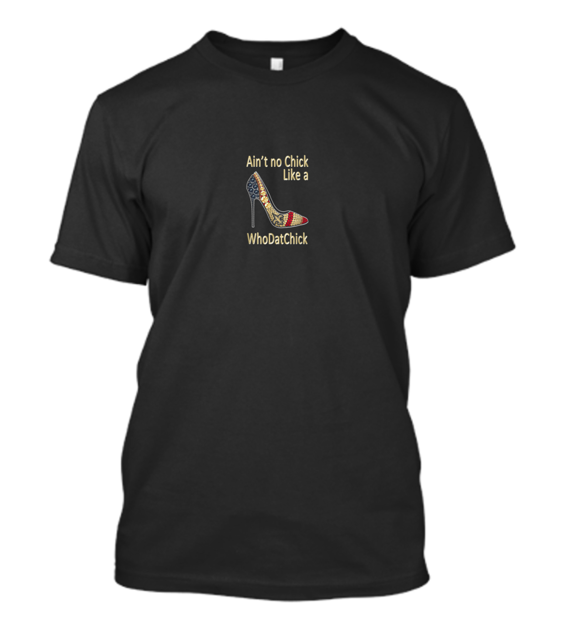 Ain’t No Chick Like A WhoDatChick Saints Fan New Orleans Football Enthusiast T-Shirt