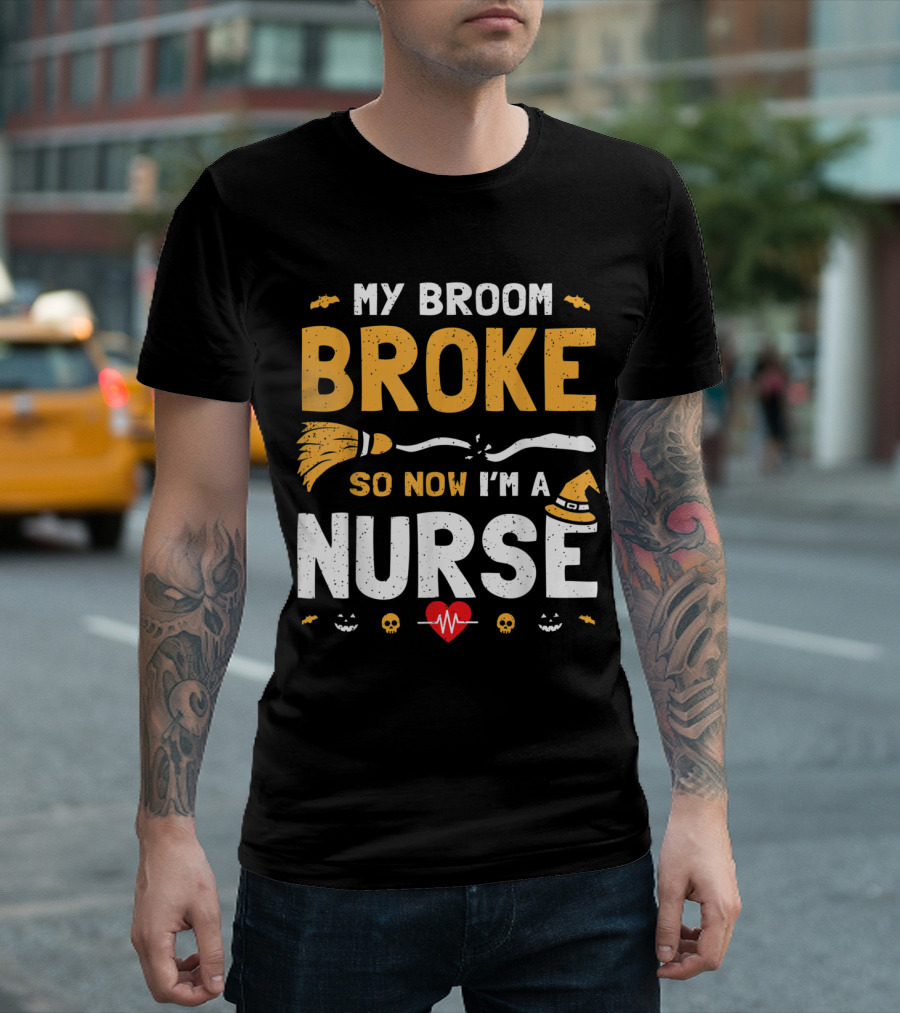 My Broom Broke So Now I'm a Nurse Halloween Costume Women T-Shirt