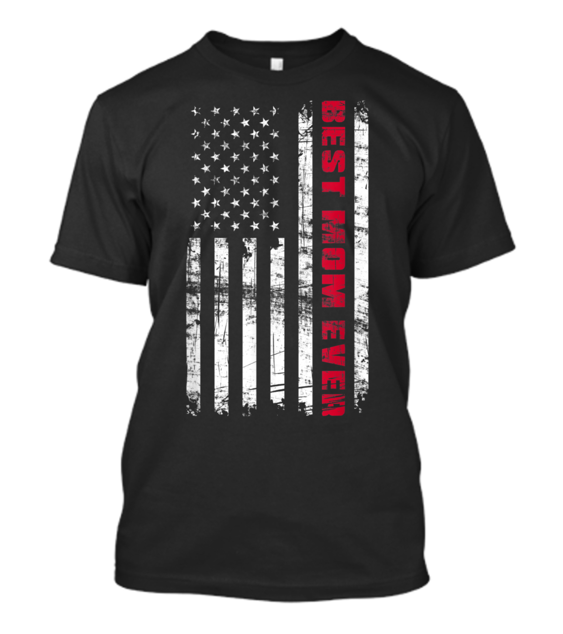 Best Mom Ever American Flag Patriotic Mother's Day USA Fun T-Shirt