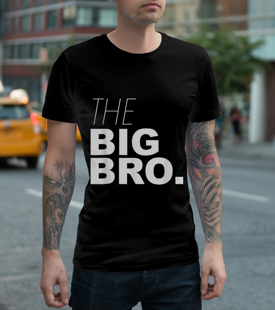 The Big Bro. Boys And Adult The Big Brother T-Shirt