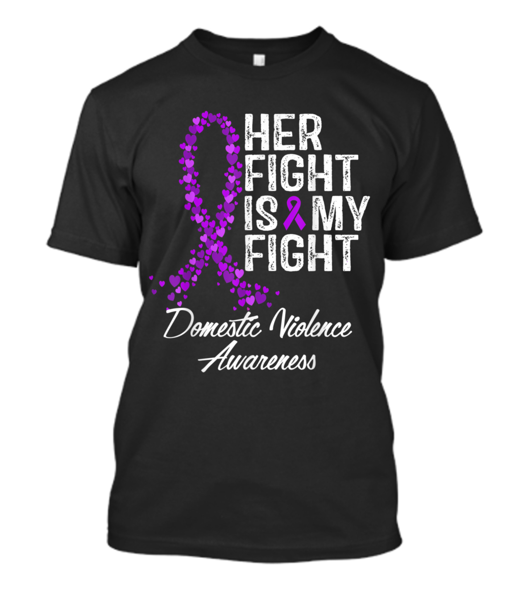 Purple Ribbon Heart Design For Domestic Violence Awareness - Her Fight Is My Fight T-Shirt