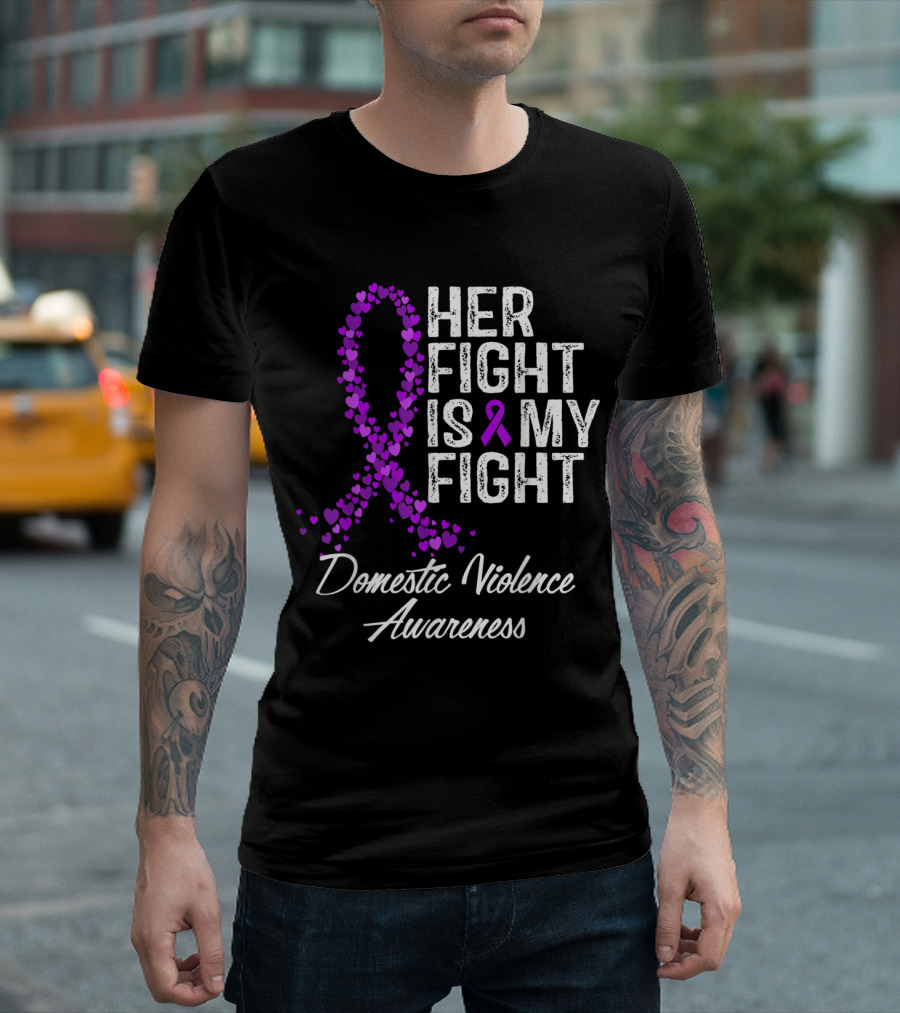 Purple Ribbon Heart Design For Domestic Violence Awareness - Her Fight Is My Fight T-Shirt