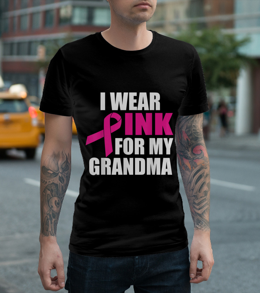 I Wear Pink For My Grandma Breast Cancer Awareness T-Shirt