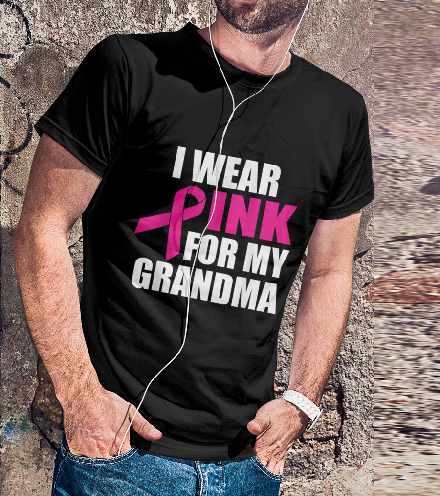 I Wear Pink For My Grandma Breast Cancer Awareness T-Shirt