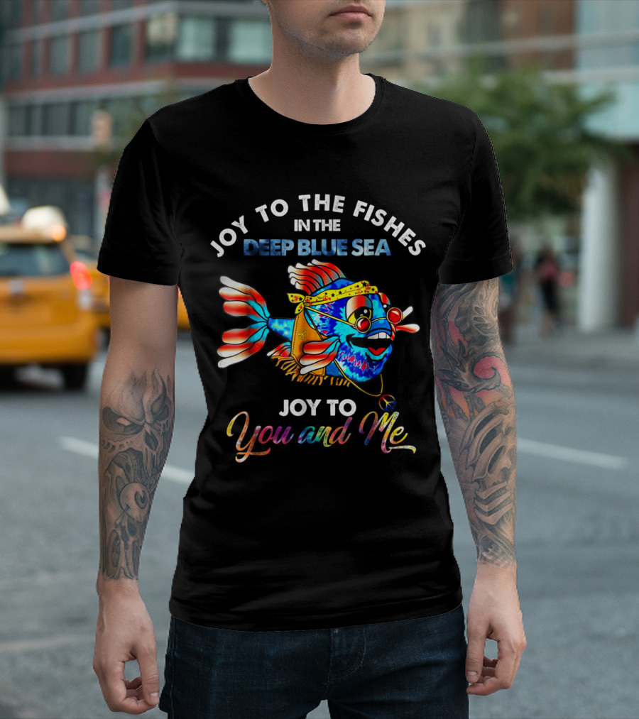 Joy To The Fishes In The Deep Blue Sea Joy To You And Me Peace Symbol Vibrant Fish T-Shirt