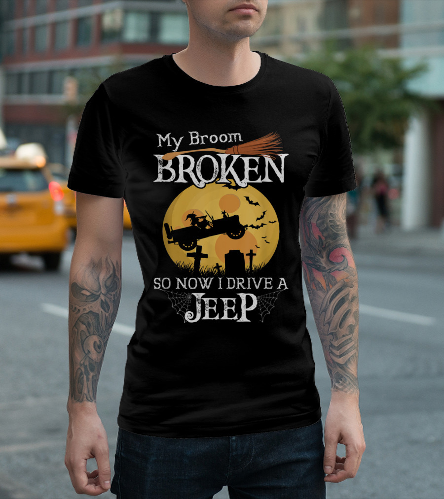 My Broom Broken Witch Drives Jeep Halloween Full Moon Bats Graveyard Scene T-Shirt