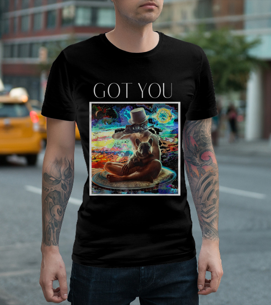 Got You Futuristic French Bulldog with Top Hat and Surreal Cosmic Background T-Shirt