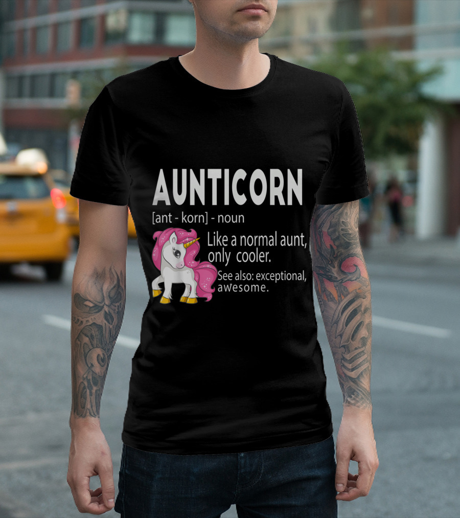 Aunticorn Definition Like a Normal Aunt Only Cooler Exceptional Awesome Cute Unicorn T-Shirt