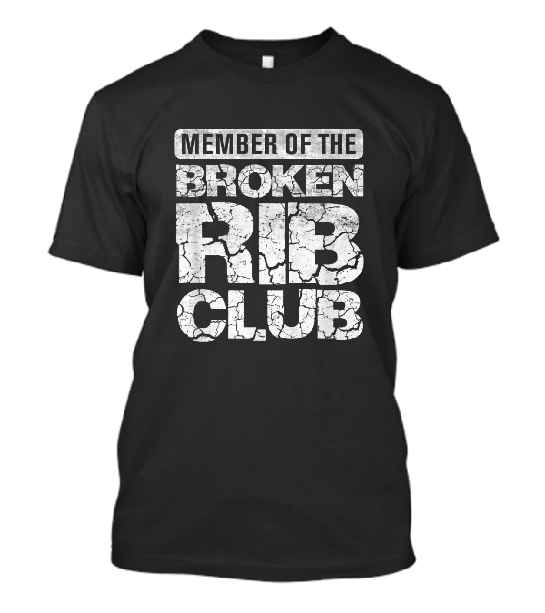 Member Of The Broken Rib Club Accident Injury T-Shirt
