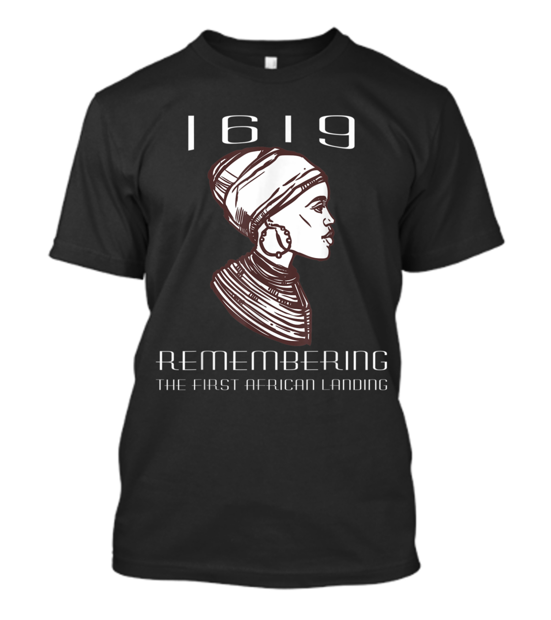 1619 Remembering The First African Landing Project T-Shirt