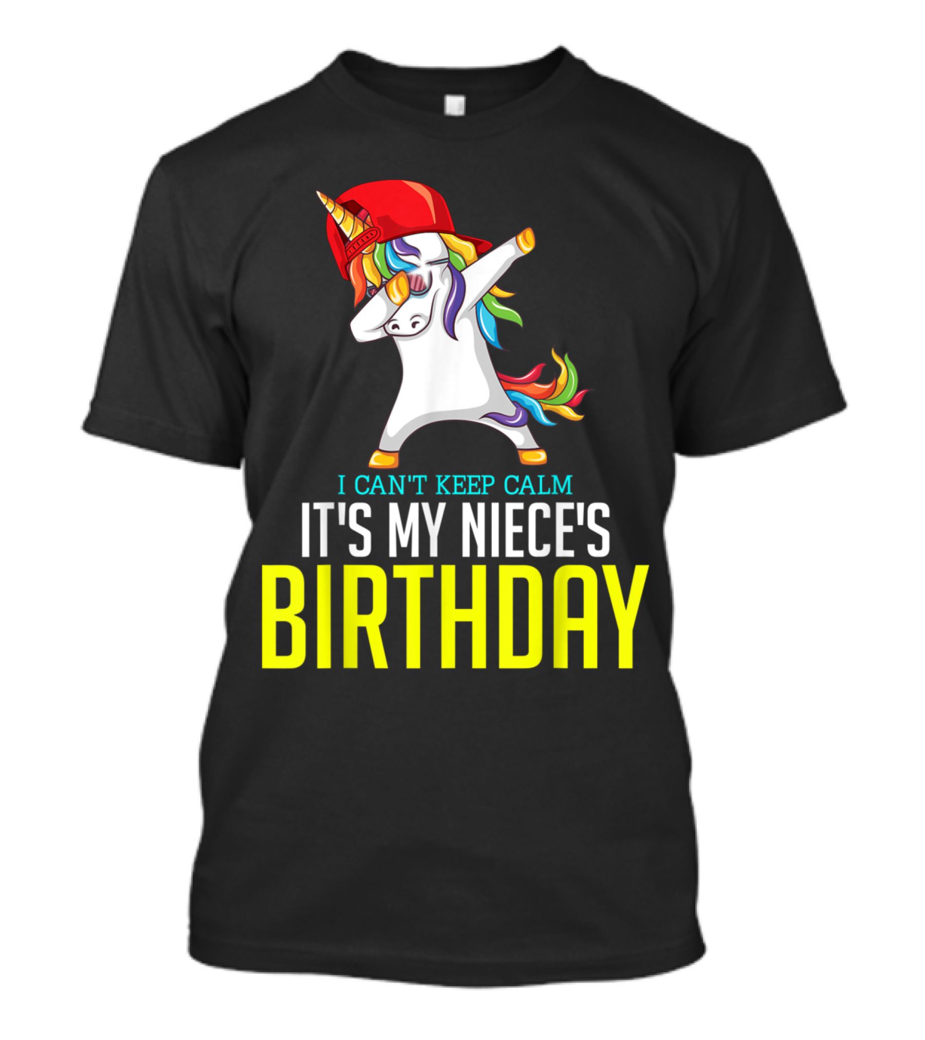 I CAN'T KEEP CALM IT'S MY NIECE'S BIRTHDAY Unicorn Dab T-Shirt