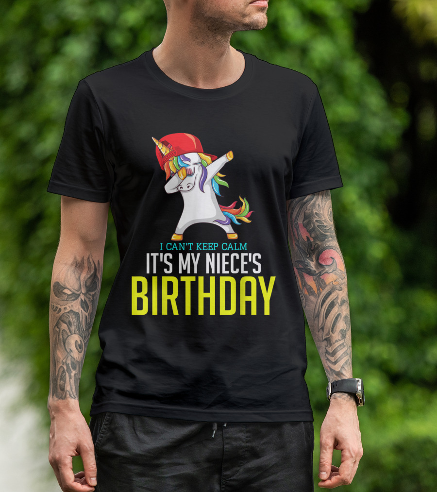 I CAN'T KEEP CALM IT'S MY NIECE'S BIRTHDAY Unicorn Dab T-Shirt
