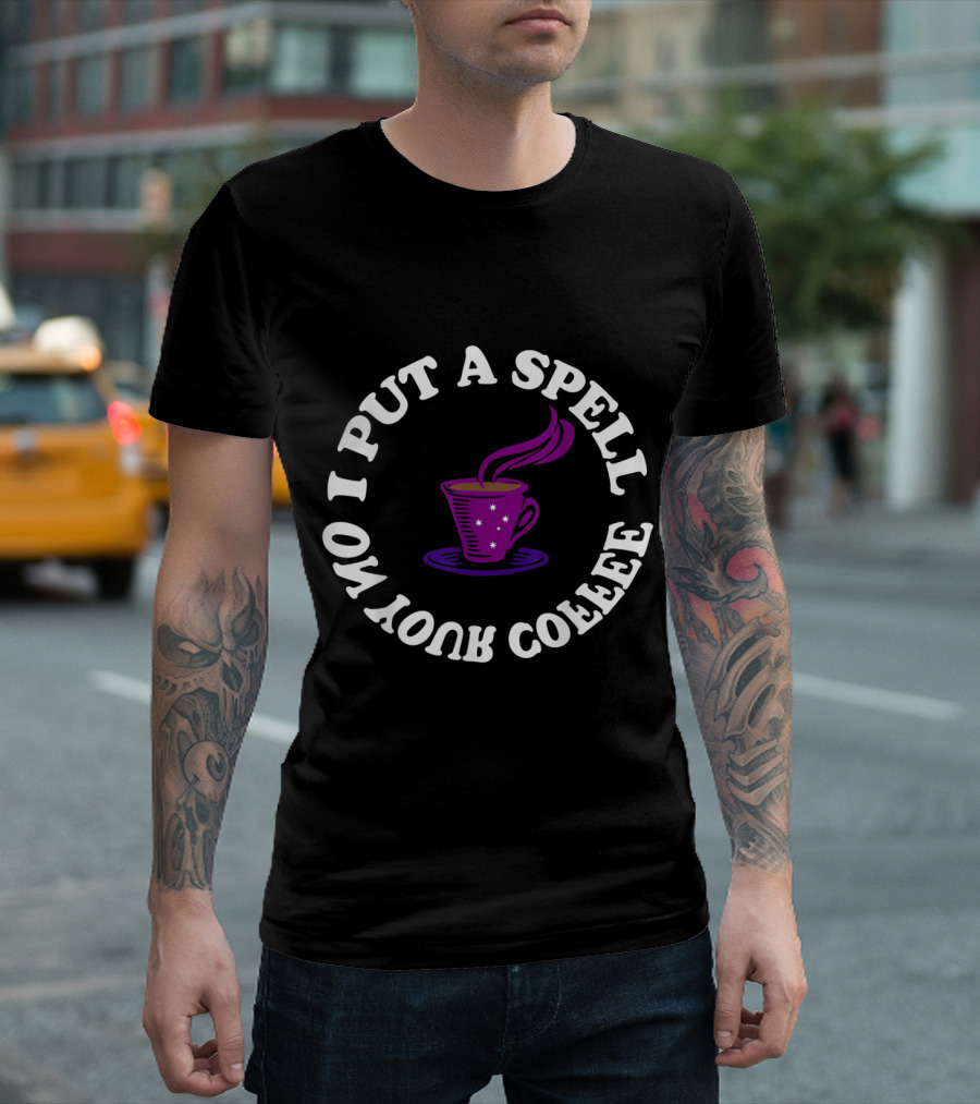 I Put a Spell on Your Coffee with Enchanted Purple Cup and Stars T-Shirt