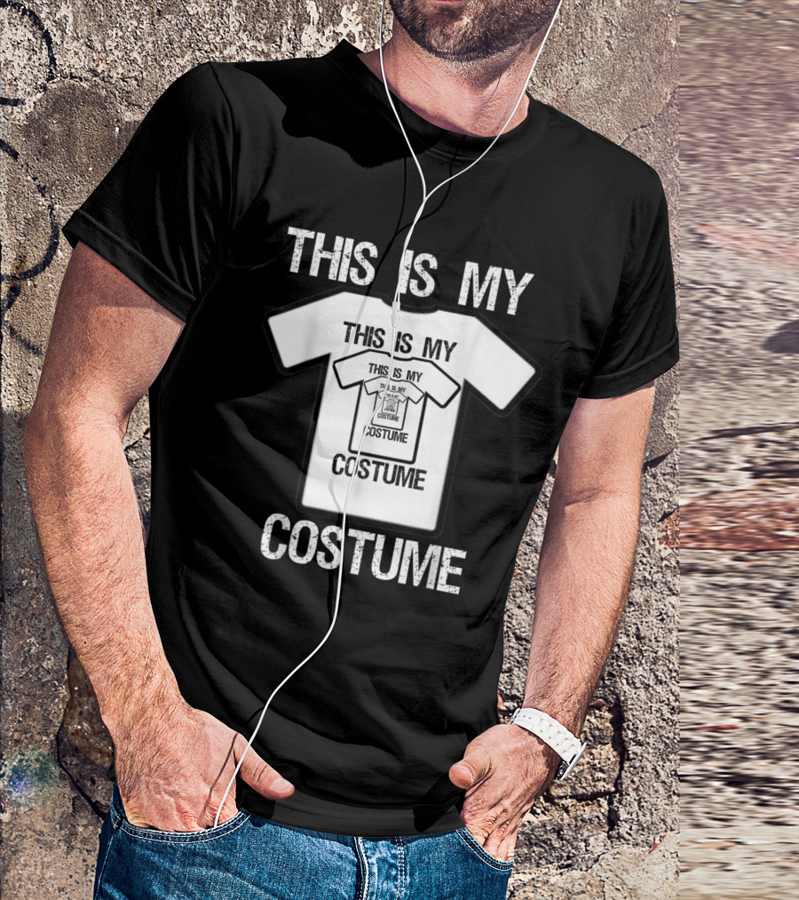 THIS IS MY COSTUME THIS IS MY COSTUME T-Shirt